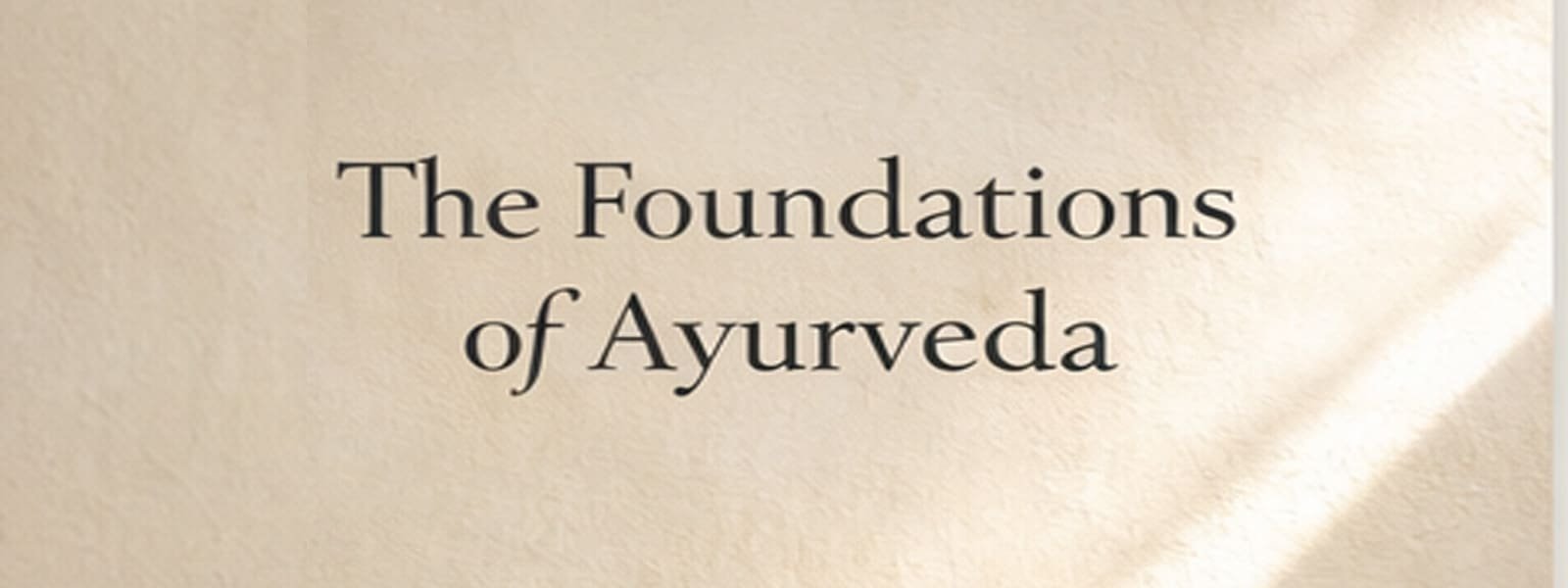 the pillars  or foundation of ayurvedic texts at the banner